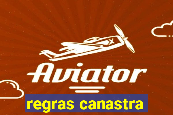 regras canastra